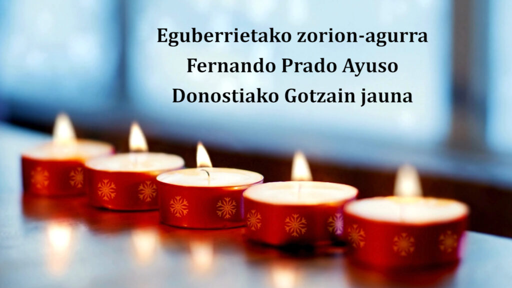 Fernando Prado Ayuso Gotzain jaunaren Eguberrietako zorion-agurra