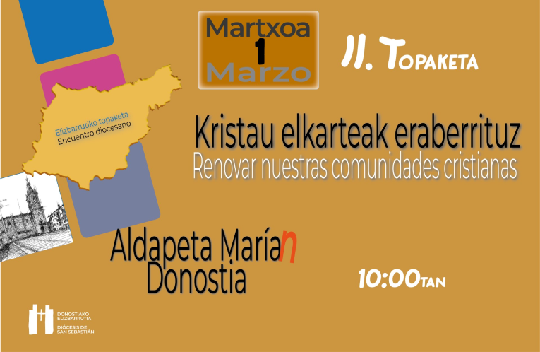 “Kristau elkarteak eraberrituz” elizbarrutiko topaketa Aldapeta Marian (Donostia)