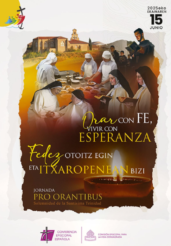 Ekainak 15, Pro Orantibus: «Fedez otoitz egin eta itxaropenean bizi»