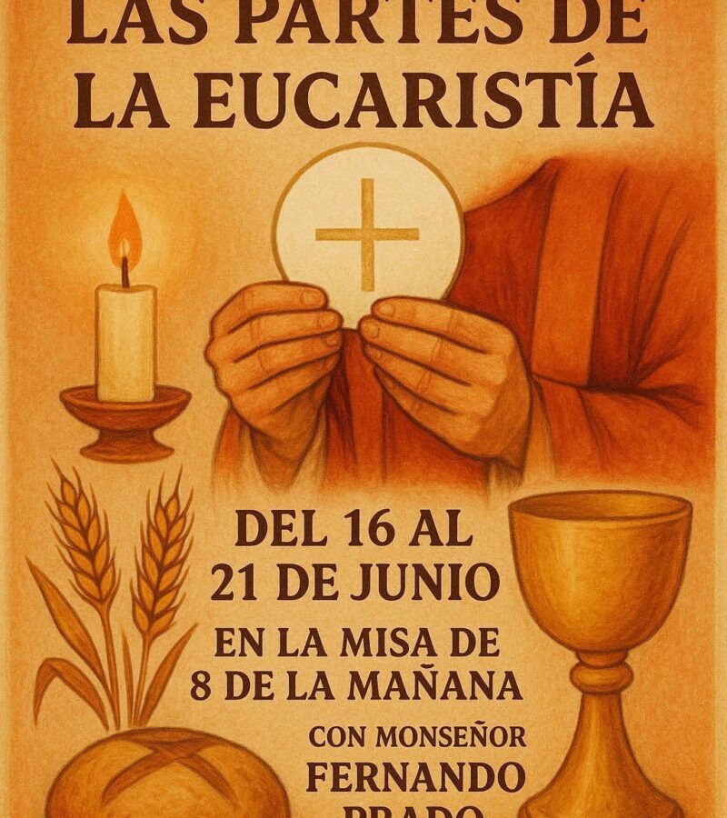 Catequesis: “Las partes de la eucaristía” (Mons. Fernando Prado)