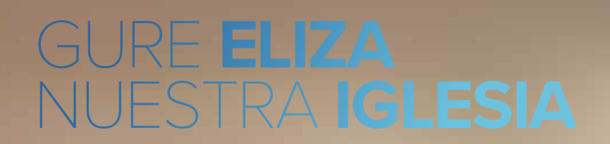 Elizbarrutiaren Eguna (Azaroak 9): “Zu ere Santu izan zaitezke”